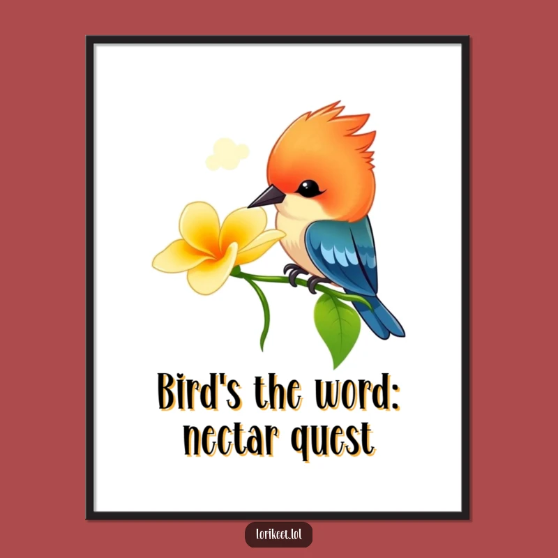 Funny Free Printable Wall Art: Bird Sipping Nectar, Hilarious Downloadable Decor